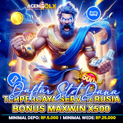 AGENOLX: Daftar Slot Dana Terpercaya Server Russia Bonus Maxwin X500